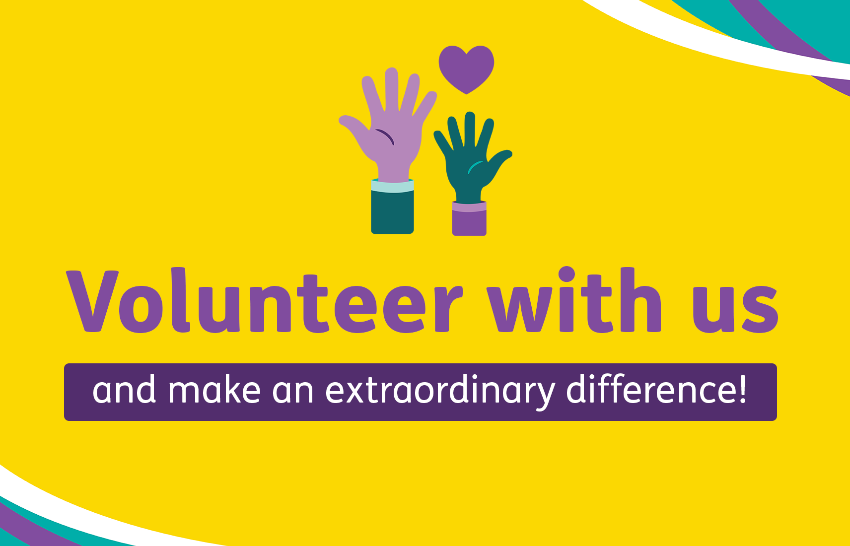 Volunteer with us and make an extraordinary difference!