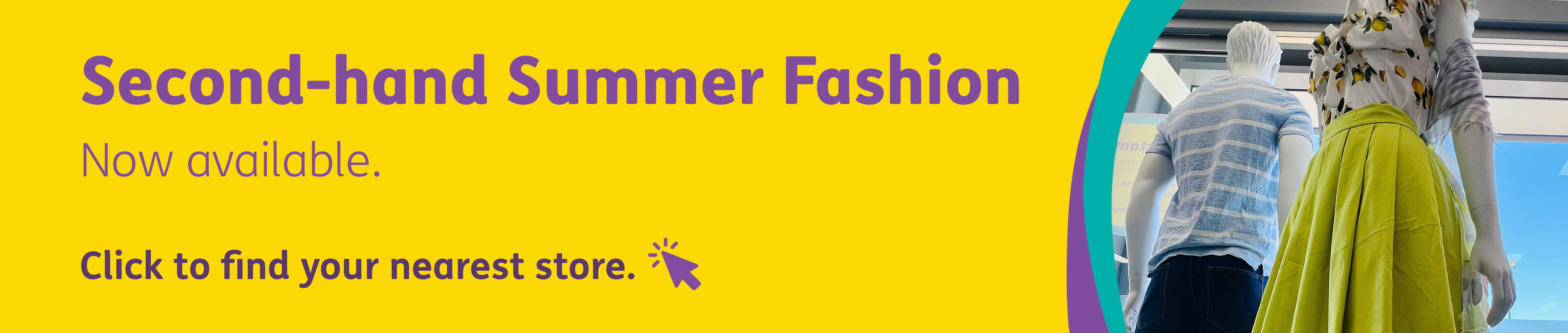 Second-hand Summer Fashion. Now Available. Click to find your nearest store.